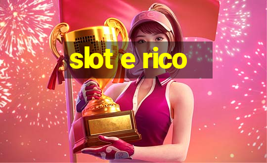 slot e rico