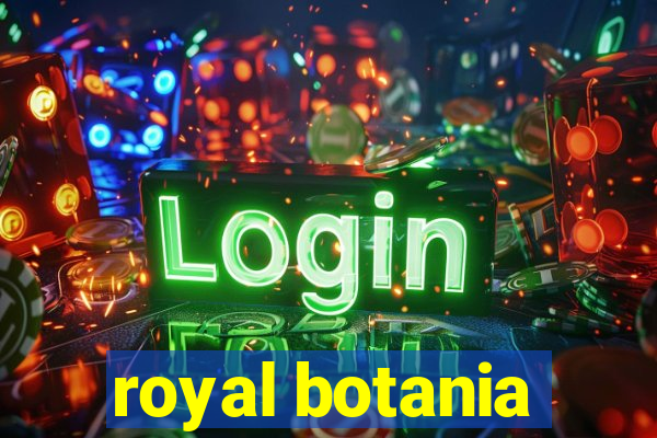 royal botania