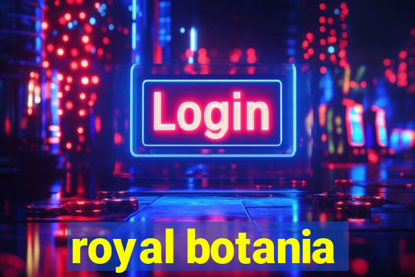 royal botania