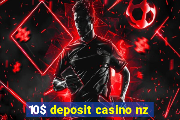 10$ deposit casino nz