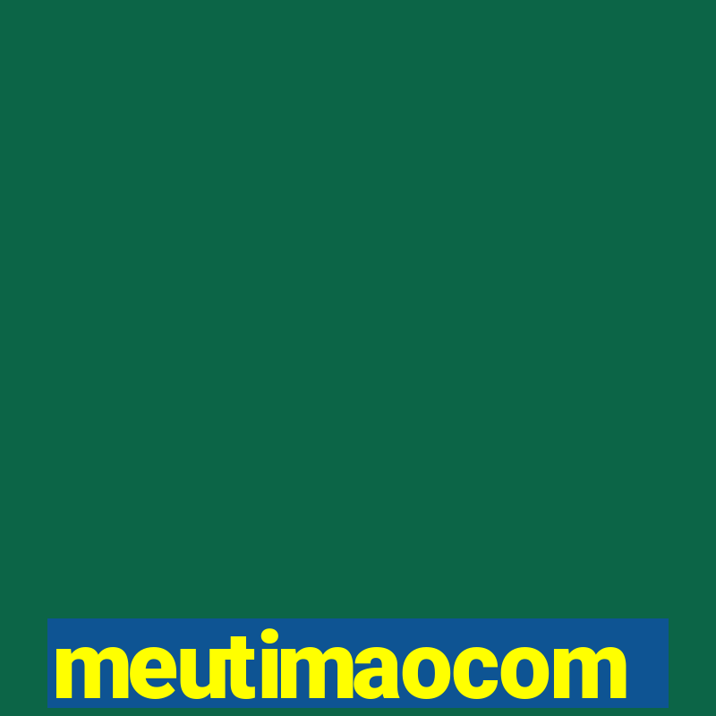 meutimaocom