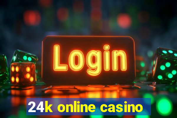 24k online casino