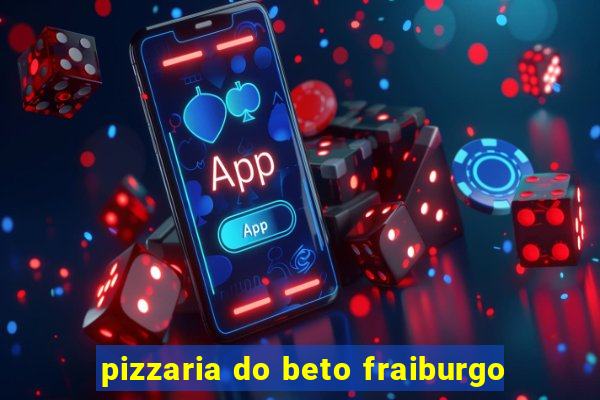 pizzaria do beto fraiburgo