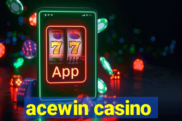 acewin casino