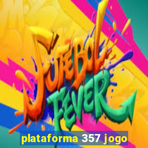 plataforma 357 jogo