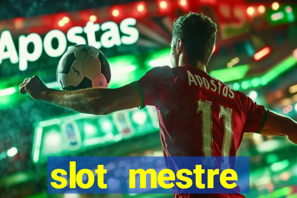 slot  mestre