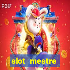 slot  mestre