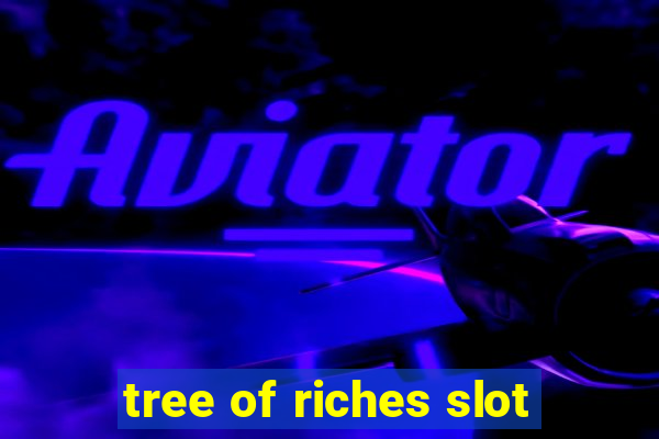 tree of riches slot