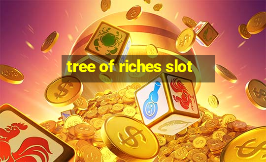 tree of riches slot