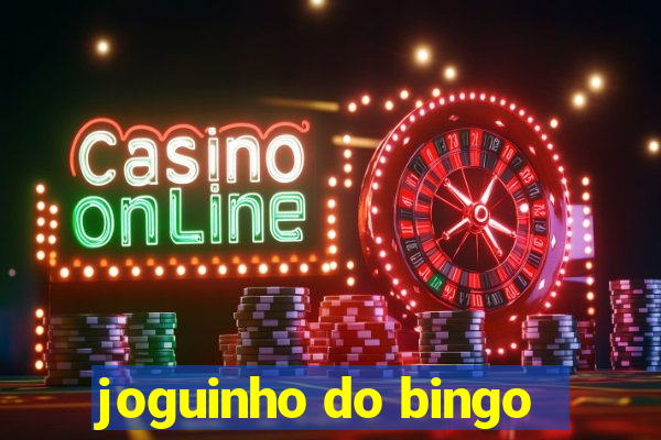 joguinho do bingo