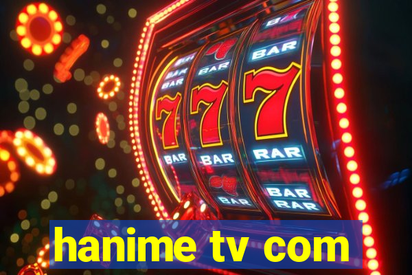 hanime tv com