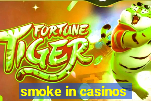 smoke in casinos