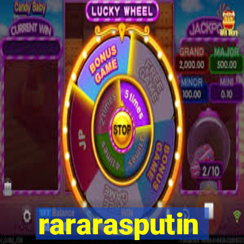 rararasputin