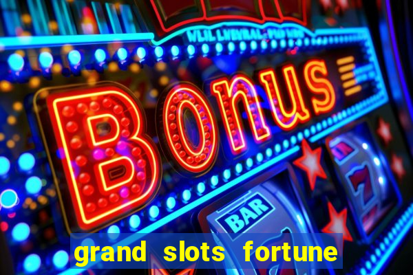 grand slots fortune tiger paga