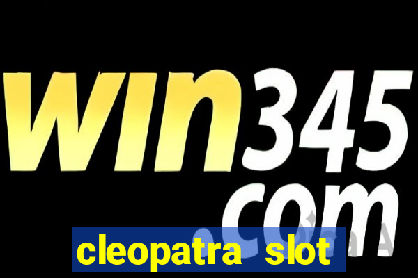 cleopatra slot machine free play