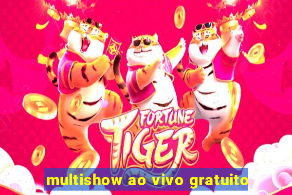 multishow ao vivo gratuito