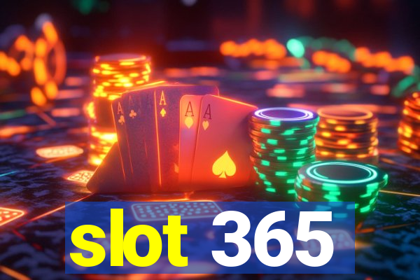 slot 365