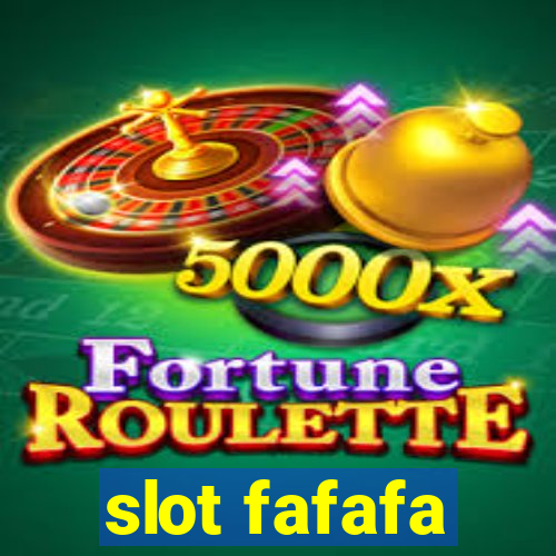 slot fafafa