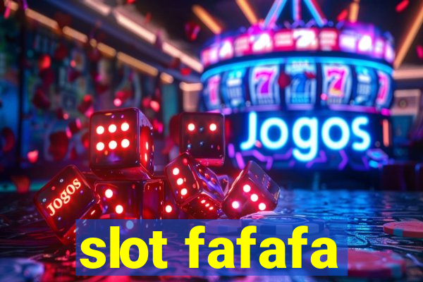 slot fafafa