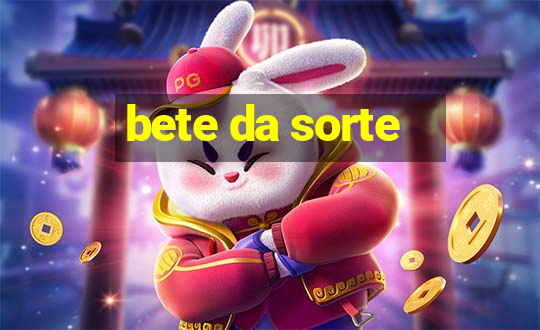 bete da sorte