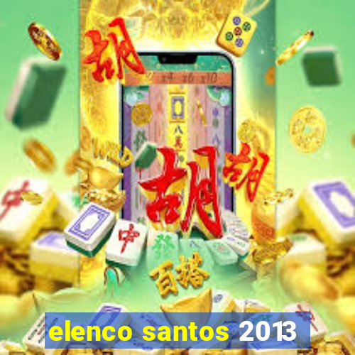 elenco santos 2013