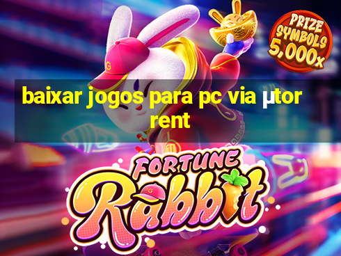 baixar jogos para pc via μtorrent