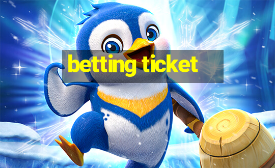 betting ticket