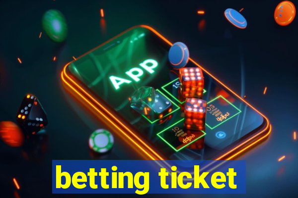 betting ticket