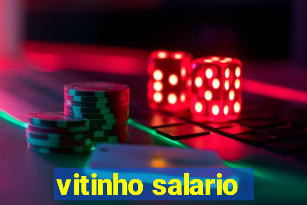 vitinho salario