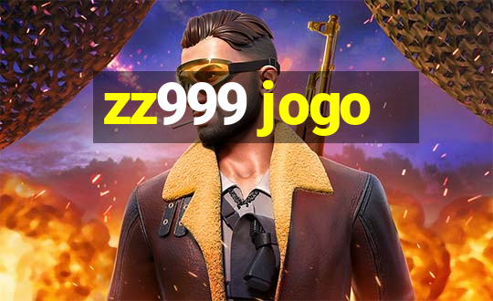 zz999 jogo