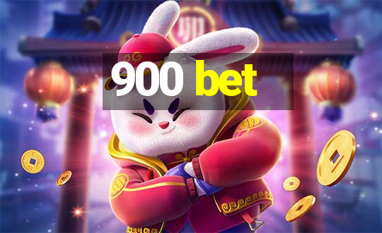 900 bet