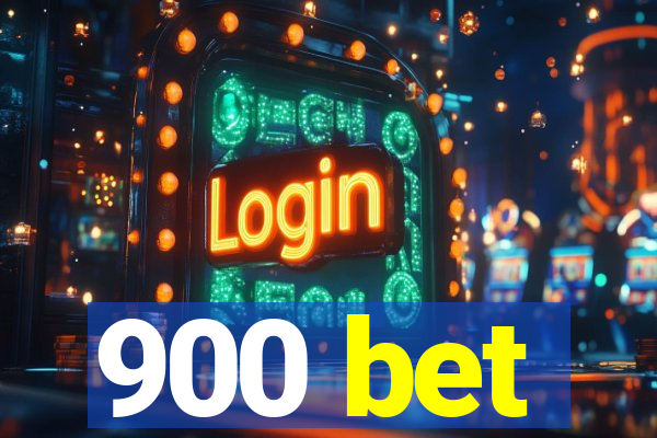 900 bet