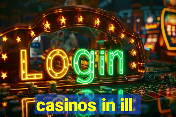 casinos in ill