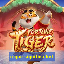 o que significa bet