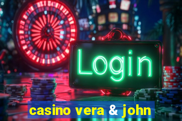 casino vera & john