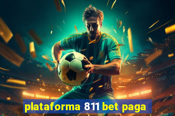 plataforma 811 bet paga