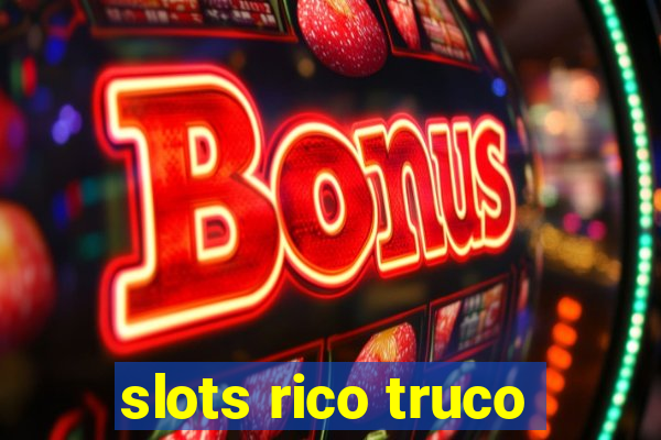 slots rico truco