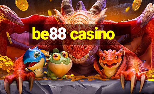 be88 casino