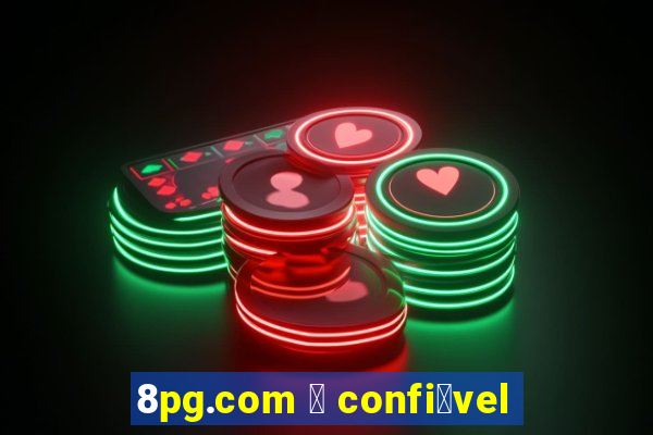 8pg.com 茅 confi谩vel