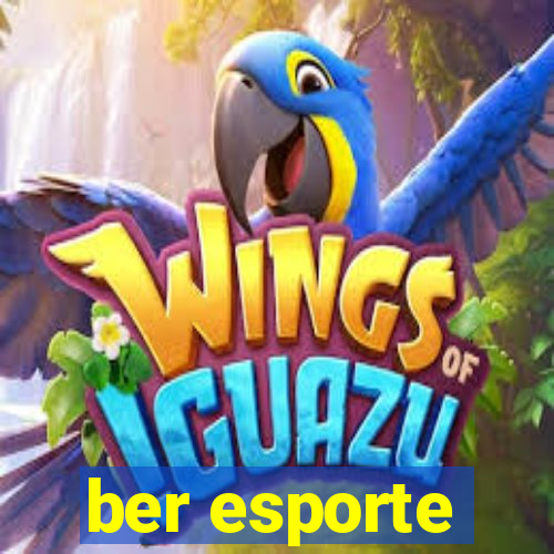 ber esporte