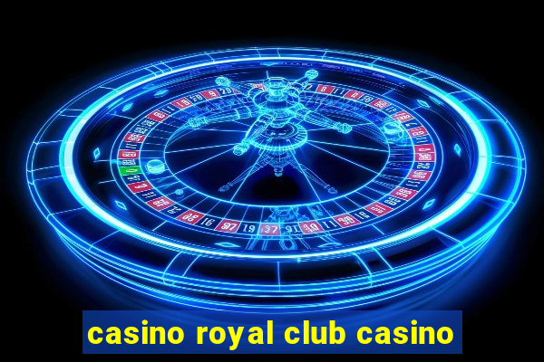 casino royal club casino