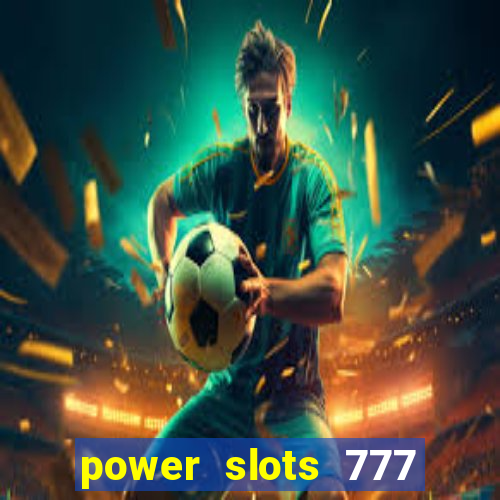 power slots 777 casino online