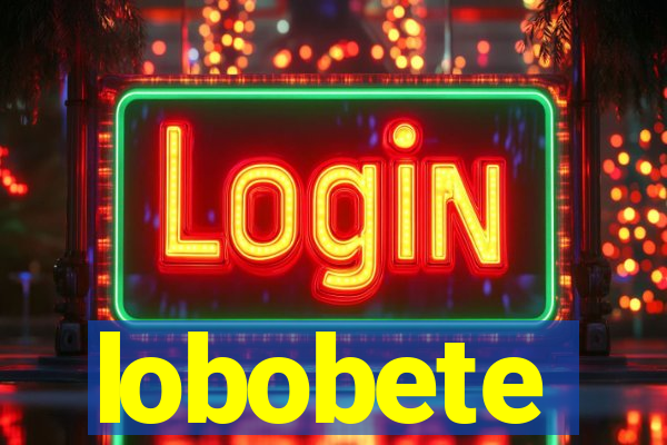 lobobete