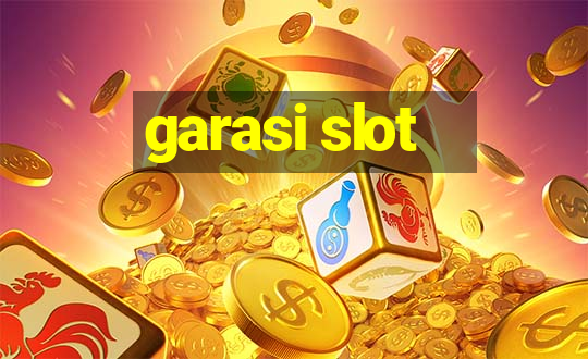 garasi slot