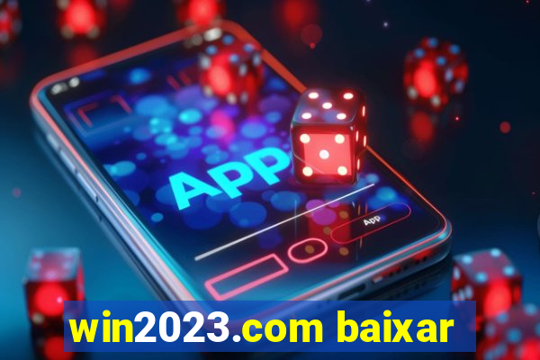 win2023.com baixar