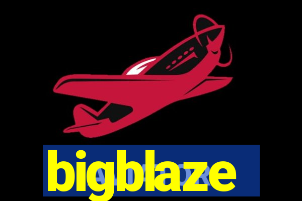 bigblaze