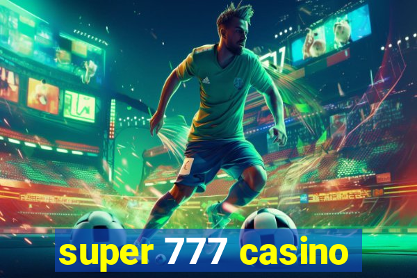 super 777 casino