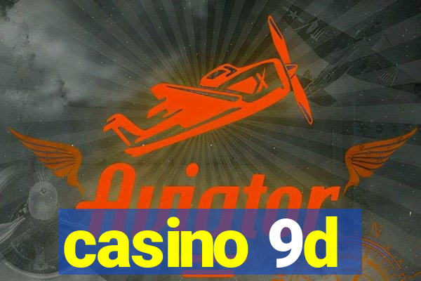 casino 9d