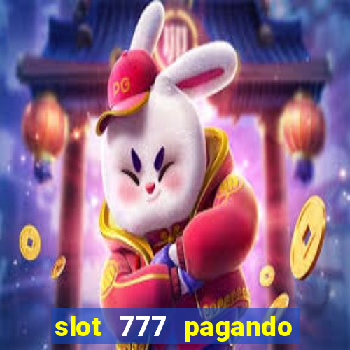 slot 777 pagando no cadastro