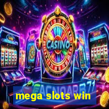 mega slots win